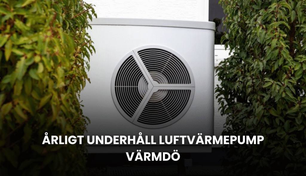 Årligt underhåll luftvärmepump Värmdö | Stockholm Värmepump