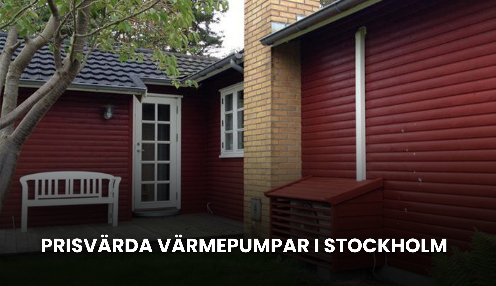 Prisvärda värmepumpar I Stockholm med StockholmVärmepump