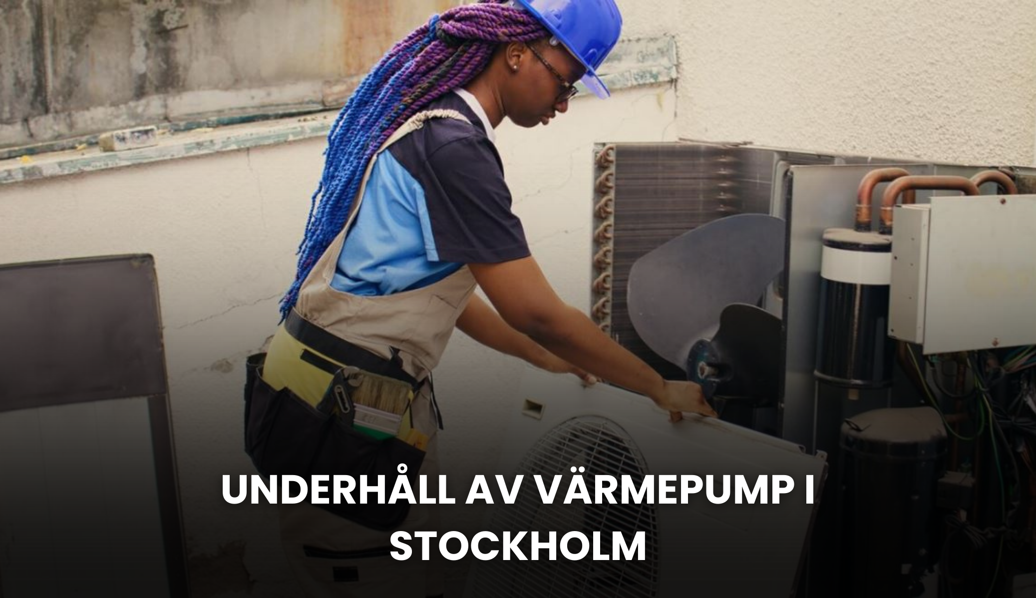 Helhetslösningar för värmepumpsservice i Sverige